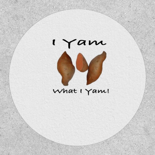 I Yam What I Yam Comical Cute Karma Lighthearted Patch (Front)