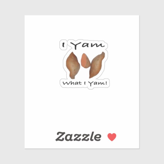 I Yam What I Yam Comical Cute Karma Lighthearted Sticker (Sheet)