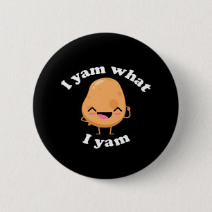 I Yam What I Yam, Cute Vegetarian Thanksgiving Pot Button