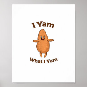 I Yam What I Yam Dancing Sweet Potato Festive Poster