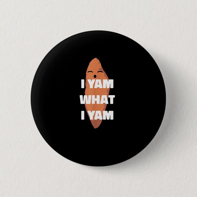 I Yam What I Yam - Dancing Sweet Potato Than Button (Front)