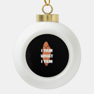 I Yam What I Yam - Dancing Sweet Potato Than Ceramic Ball Christmas Ornament