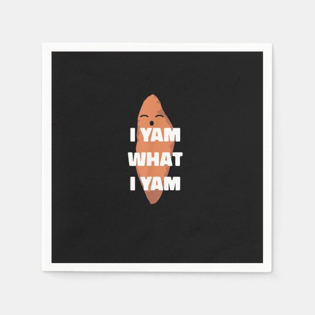 I Yam What I Yam - Dancing Sweet Potato Than Napkins (Front)