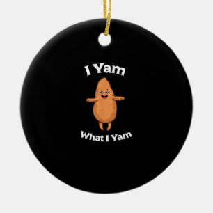 I Yam What I Yam - Dancing Sweet Potato Thanksgivi Ceramic Ornament