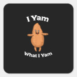 I Yam What I Yam - Dancing Sweet Potato Thanksgivi Square Sticker
