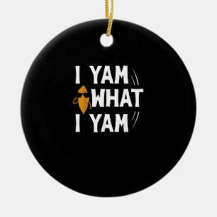 I Yam What I Yam Design - Sweet Potato Lover Desig Ceramic Ornament