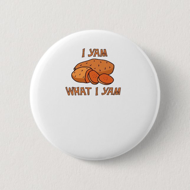 I Yam What I Yam Funny Basic Humor Button (Front)