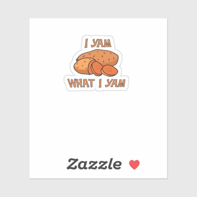 I Yam What I Yam Funny Basic Humor Sticker (Sheet)