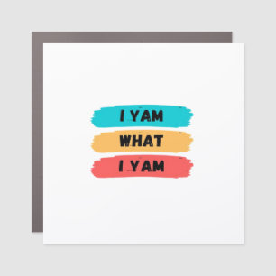 I Yam What I Yam Funny Classic Car Magnet