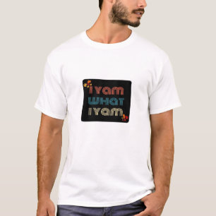 I Yam What I Yam Funny Fall Design Classic Meme Qu T-Shirt