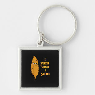 I Yam What I Yam Funny Keychain