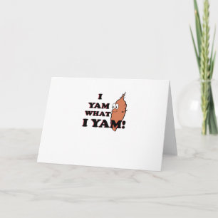 I Yam What I Yam Funny Meme Humor Card