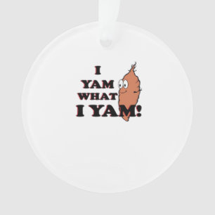 I Yam What I Yam Funny Meme Humor Ornament