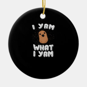 I Yam What I Yam Funny Potato Pun Thanksgiving Ceramic Ornament