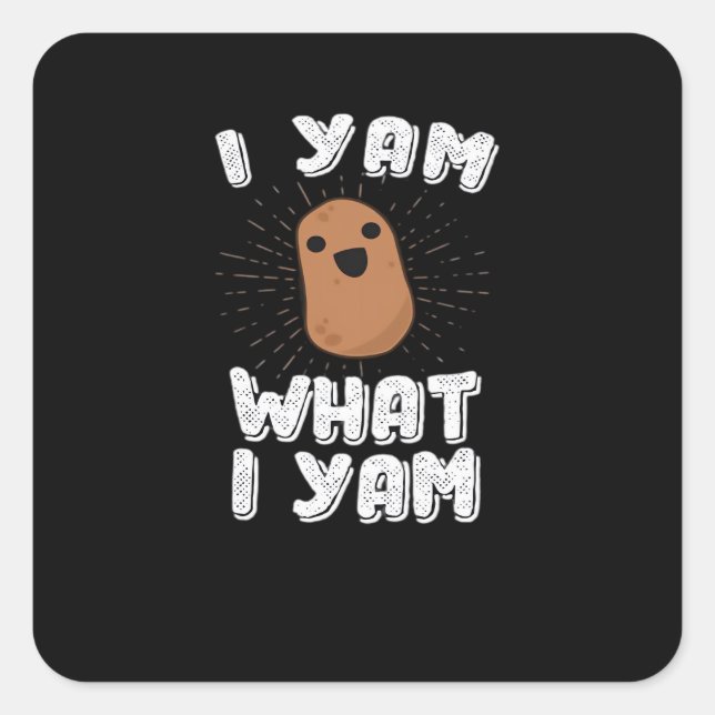I Yam What I Yam Funny Potato Pun Thanksgiving Square Sticker (Front)