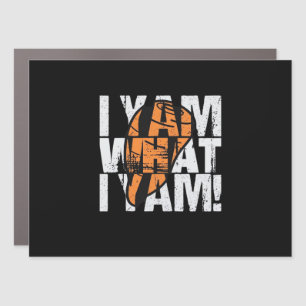 I Yam What I Yam Funny Quote Car Magnet