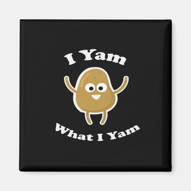 I Yam What I Yam Funny Sweet Potato Thanksgiving D Magnet (Front)