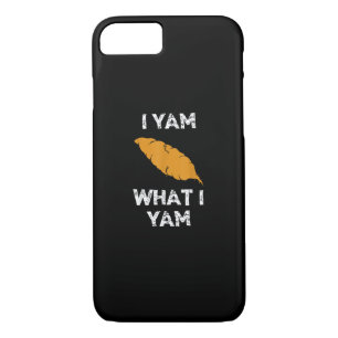 I Yam What I Yam Funny Thanksgiving iPhone 8/7 Case