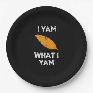 I Yam What I Yam Funny Thanksgiving Paper Plates