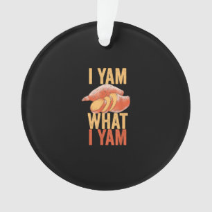 I Yam What I Yam Funny Thanksgiving Sweet Potato J Ornament