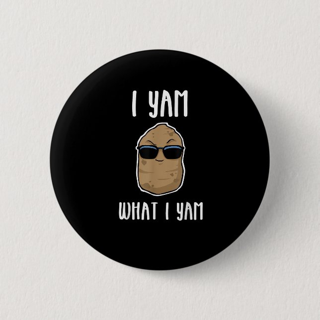 I Yam What I Yam Funny Yam Sweetpotato Button (Front)