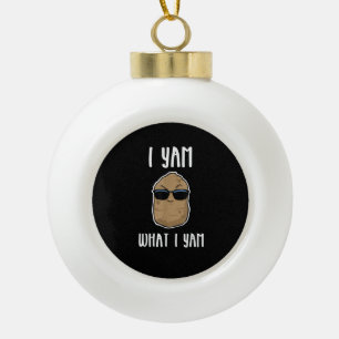 I Yam What I Yam Funny Yam Sweetpotato Ceramic Ball Christmas Ornament
