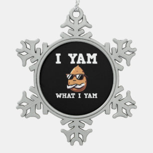 I Yam What I Yam Humorous V-Neck Snowflake Pewter Christmas Ornament