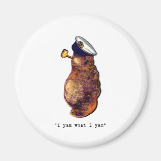 I yam what I yam-light Magnet