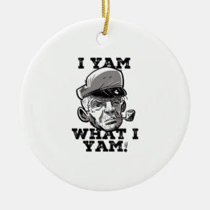 I Yam What I Yam Meme Humor Mood Ceramic Ornament