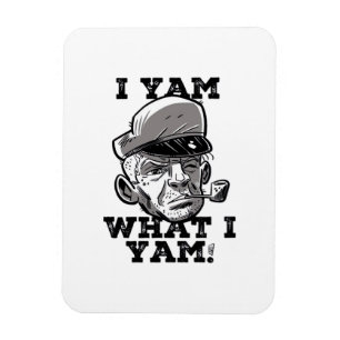 I Yam What I Yam Meme Humor Mood Magnet