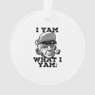 I Yam What I Yam Meme Humor Mood Ornament