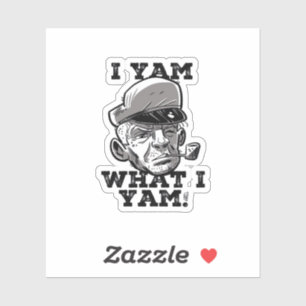 I Yam What I Yam Meme Humor Mood Sticker
