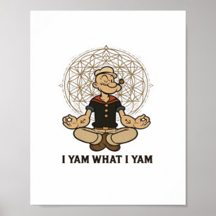 I Yam What I Yam Meme Quote Playful Tone Poster