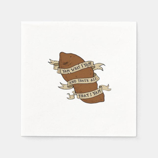 I Yam What I Yam Quote Funny Playful Mood Napkins (Front)