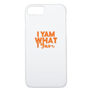 I Yam What I Yam She's My Sweet Potato Thanksgivin iPhone 8/7 Case