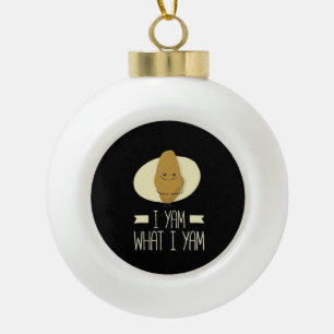 I Yam What I Yam - Sweet Potato Thanksgiving Ceramic Ball Christmas Ornament