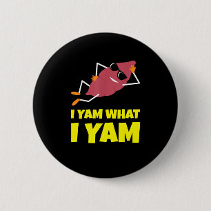 I Yam What I Yam Sweet Potato Thanksgiving Sloth D Button