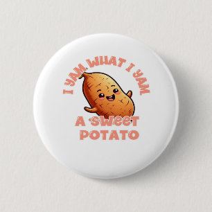 I Yam What I Yam Sweet Potato Warm Cozy Tone Button