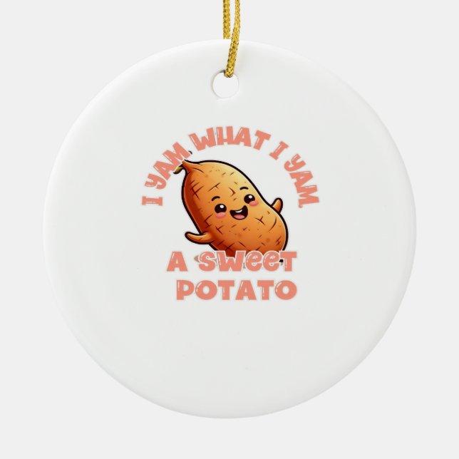 I Yam What I Yam Sweet Potato Warm Cozy Tone Ceramic Ornament (Front)