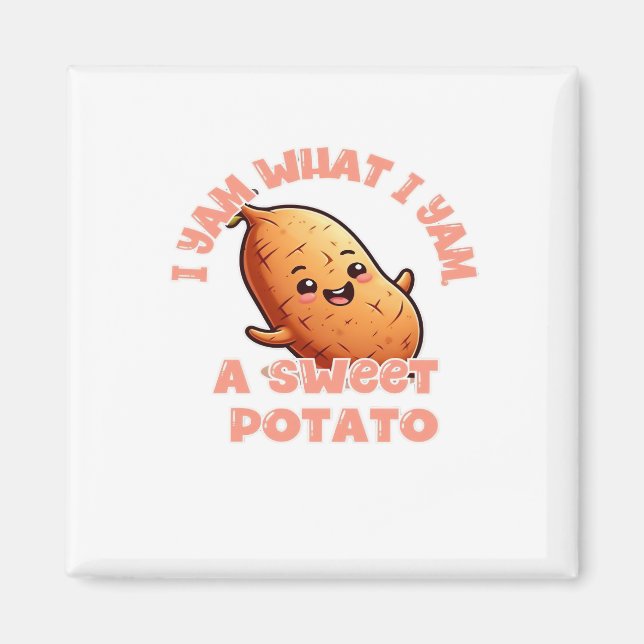 I Yam What I Yam Sweet Potato Warm Cozy Tone Magnet (Front)