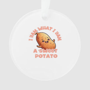 I Yam What I Yam Sweet Potato Warm Cozy Tone Ornament