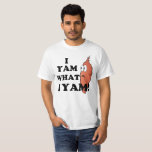 I Yam What I Yam T-Shirt<br><div class="desc">This shirt says it. "I Yam What I Yam." What else is there to say? #cheaperByTheDozen #Steve #Martin #yams #SweetPotato #Cute #Kitschy #Simple #Sexy #12</div>