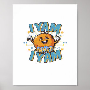 I Yam What I Yam Thanksgiving Cozy Vibe Poster