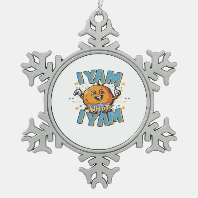 I Yam What I Yam Thanksgiving Cozy Vibe Snowflake Pewter Christmas Ornament (Front)