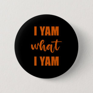 I Yam What I Yam Thanksgiving Matching Family Top Button