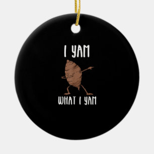 I Yam What I Yam Trendy Basic Ceramic Ornament