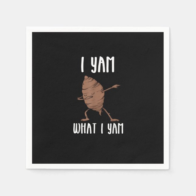 I Yam What I Yam Trendy Basic Napkins (Front)
