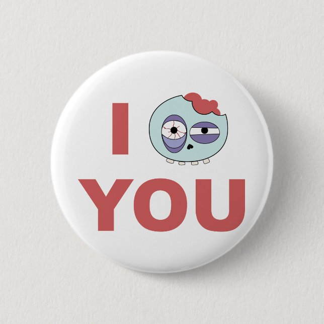 I Zombie You Pinback Button (Front)