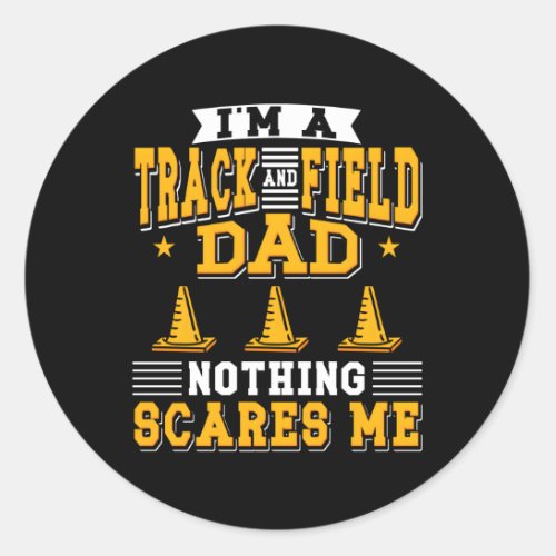 IM A Track And Field Dad Track Runner Thrower S Classic Round Sticker