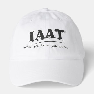 IAAT - When You Know You Know Hat